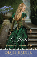 I, Jane: In the Court of Henry VIII