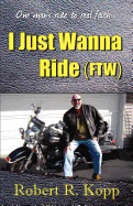 I Just Wanna Ride (Ftw)