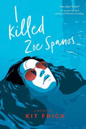 I Killed Zoe Spanos (Export)