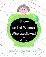 I Know an Old Woman Who Swallowed a Fly