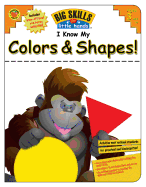 I Know My Colors & Shapes!, Grades Preschool - K