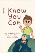 I Know You Can