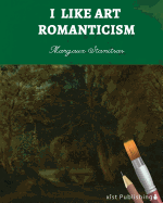 I Like Art: Romanticism