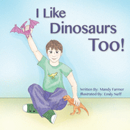 I Like Dinosaurs Too!
