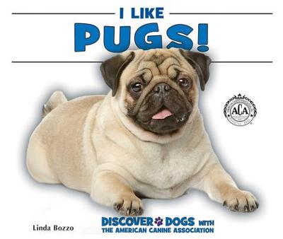 I Like Pugs! - Bozzo, Linda