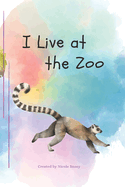 I Live at the Zoo
