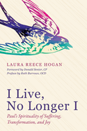 I Live, No Longer I