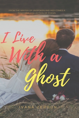 I Live With A Ghost - Zerdun, Ivana