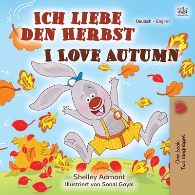 I Love Autumn (German English Bilingual Book) - Admont, Shelley, and Books, Kidkiddos