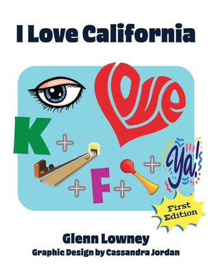 I Love California - Jordan, Cassandra (Introduction by), and Lowney, Glenn