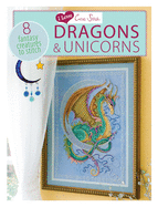 I Love Cross Stitch - Dragons & Unicorns: 8 Fantasy creatures to stitch
