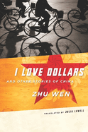 I Love Dollars: And Other Stories of China