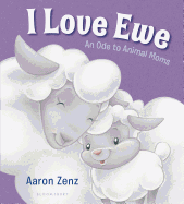 I Love Ewe: An Ode to Animal Moms