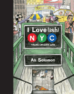 I Love(ish) New York City: Tales of City Life