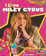 I Love Miley Cyrus