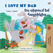 I Love My Dad (English Armenian Bilingual Children's Book)