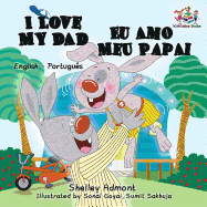 I Love My Dad (English Portuguese Bilingual Book for Kids - Brazilian)
