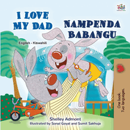 I Love My Dad (English Swahili Bilingual Children's Book)