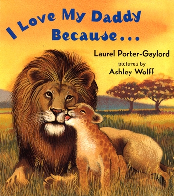 I Love My Daddy Because...Board Book - Gaylord, Laurel Porter