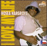 I Love My Life - Hosea Hargrove