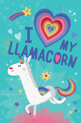 I Love My Llamacorn - McLean, Danielle, and Le Tand?, Prisca (Illustrator)