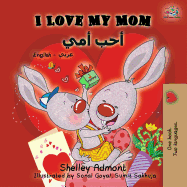 I Love My Mom: English Arabic Bilingual Book
