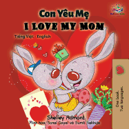 I Love My Mom: Vietnamese English Bilingual Book