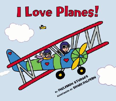 I Love Planes! - Sturges, Philemon