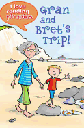 I Love Reading Phonics Level 1: Gran and Bret's Trip!