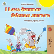 I Love Summer (English Bulgarian Bilingual Children's Book)