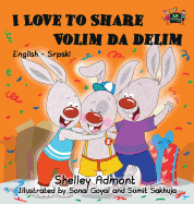 I Love to Share: English Serbian Bilingual Edition