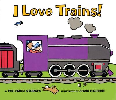 I Love Trains - Sturges, Philemon