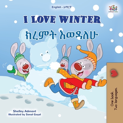 I Love Winter (English Amharic Bilingual Children's Book) - Admont, Shelley, and Books, Kidkiddos