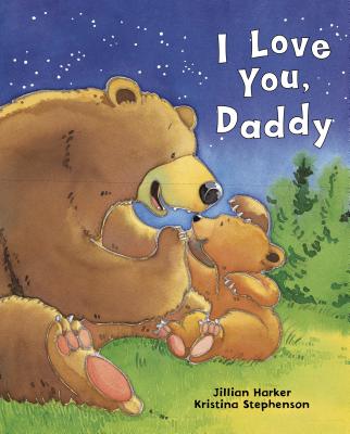 I Love You Daddy - Harker, Jillian
