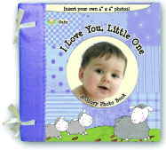 I Love You Little One: A Story Photo Book