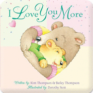 I Love You More Padded Board Book