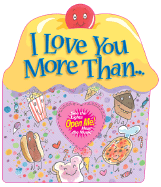 I Love You More Than....