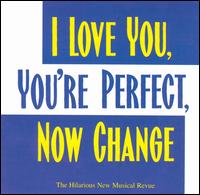 I Love You, You're Perfect, Now Change [Original Cast Recording] - Various Artists