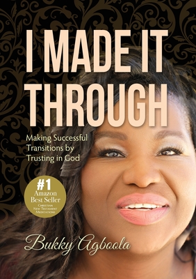 I Made It Through - Agboola, Bukky