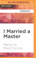 I Married a Master