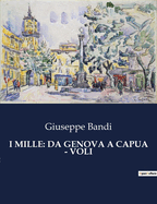 I Mille: Da Genova a Capua - Voli