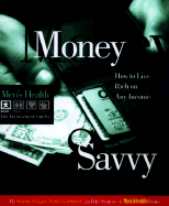 (I) Money Savvy: How to Live Rich on Any Income - George, Stephen C. (Editor)