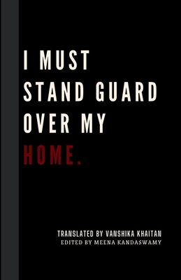 I Must Stand Guard Over My Home. - Vanshika Khaitan