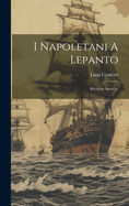 I Napoletani A Lepanto: Ricerche Storiche