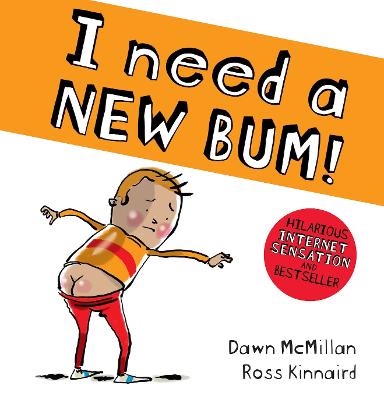 I Need a New Bum (board book) - McMillan, Dawn