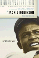 I Never Had It Made: The Autobiography of Jackie Robinson - Robinson, Jackie