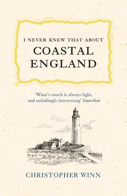 I Never Knew That About Coastal England - Winn, Christopher