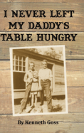 I Never Left My Daddy's Table Hungry
