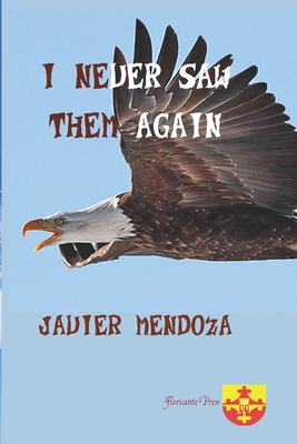 I never saw them again - Mendoza, Javier