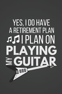 I Plan on Playing My Guitar: Funny Guitar Notebook / Journal - Publishers, Blank